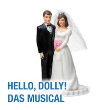 HELLO, DOLLY! - Das Musical
