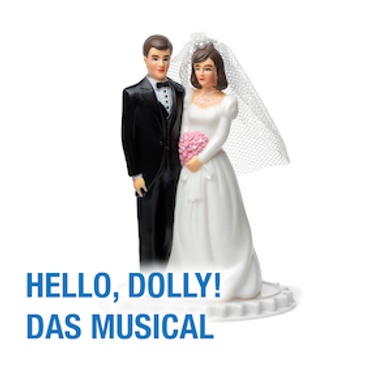 HELLO, DOLLY! - Das Musical
