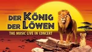 Der König der Löwen - The Music Live in Concert