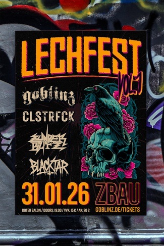 Lechfest Vol.1 w/ Goblinz + CLSTRFCK + Zunderblitz + Blackstar
