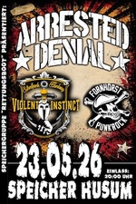 Speichergruppe Rettungsboot präsentiert: Arrested Denial, Fornhorst und Violent Instinct