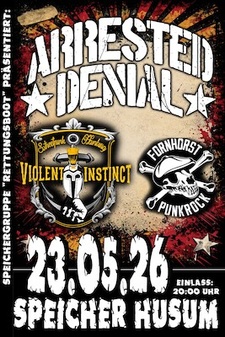 Speichergruppe Rettungsboot präsentiert: Arrested Denial, Fornhorst und Violent Instinct