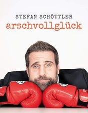 Stefan Schöttler: arschvollglück