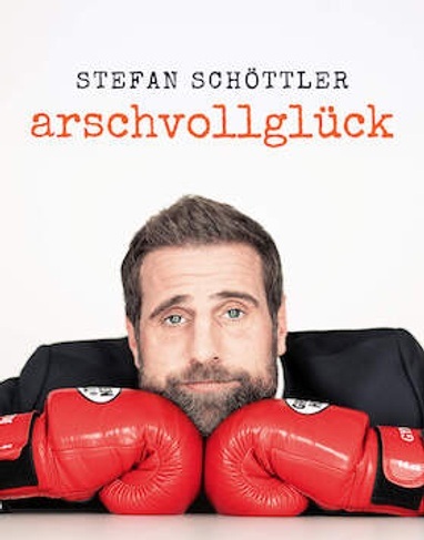 Stefan Schöttler: arschvollglück