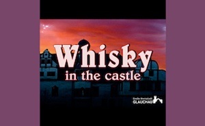 Whisky in the Castle