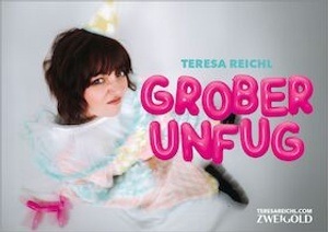 Teresa Reichl: Grober Unfug
