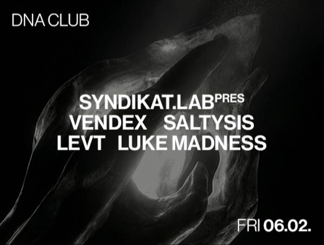 SYNDIKAT LAB. w/ Vendex, SALTYSIS, Luke Madness, LEVT