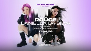 BOUNCE AFFAIRS w/ DANIELLA DA SILVA & ROÜGE