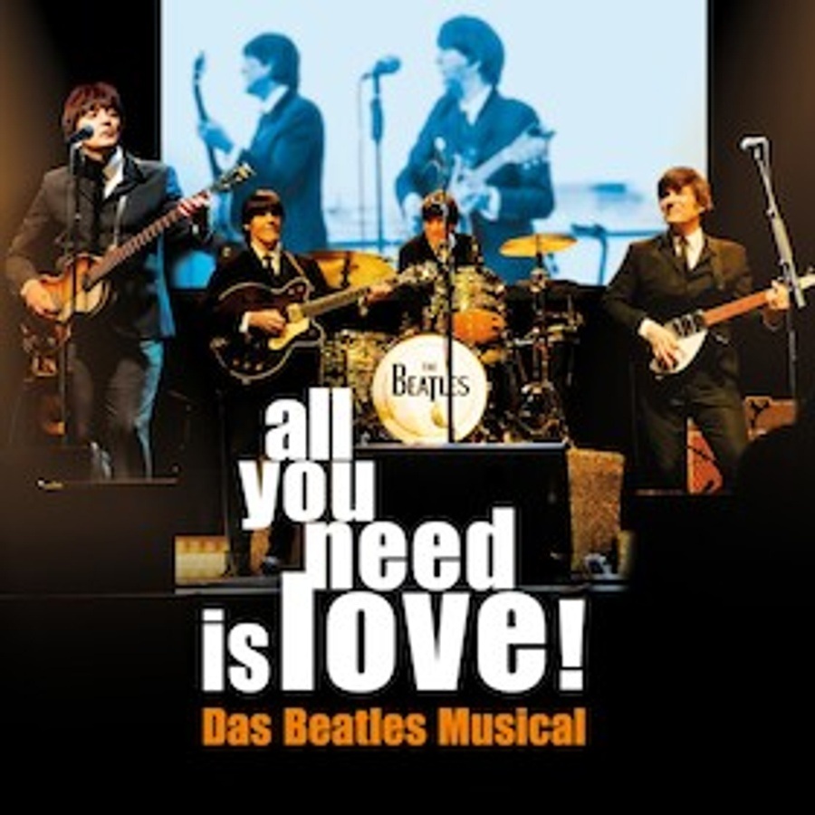 all you need is love! Das Beatles Musical