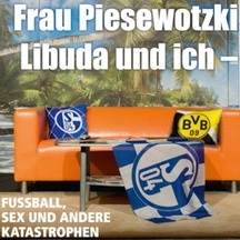 Frau Piesewotzki, Libuda und ich