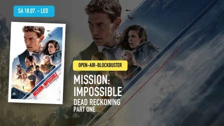 Mission: Impossible - Dead Reckoning Part One - Open-Air-Vorabend - Kinoliebe 2026 - LED