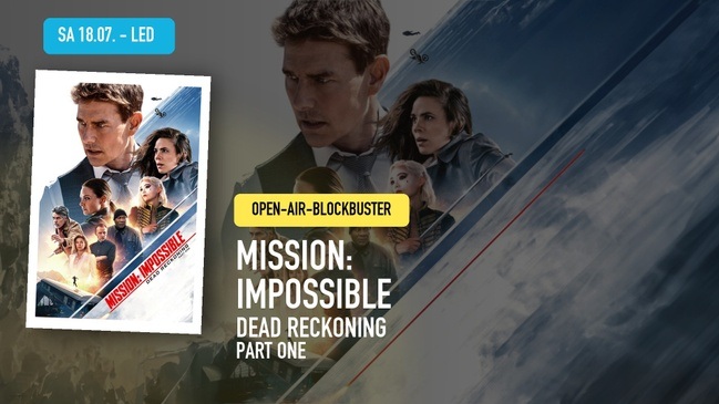 Mission: Impossible - Dead Reckoning Part One - Open-Air-Vorabend - Kinoliebe 2026 - LED