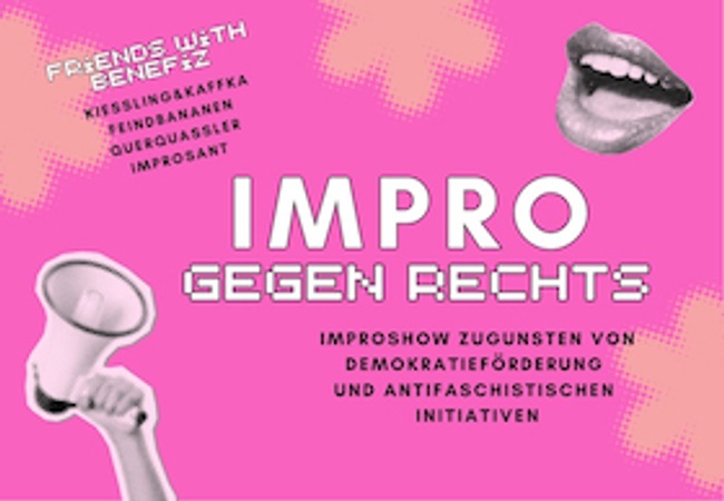 Friends with Benefiz: Impro gegen Rechts!