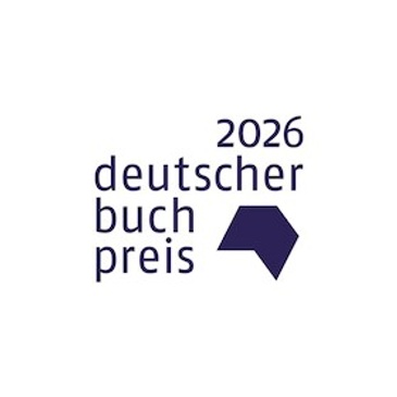 Deutscher Buchpreis 2026: Die Autorinnen und Autoren der Shortlist