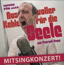 Mitsingkonzert - Aus voller Kehle für die Seele