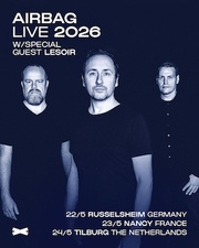 Airbag (NOR) - special guest: Lesoir