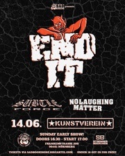 Matinee Show: End It (US) + Subtle Force + No Laughing Matter