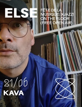 Kava  / XJAZZ! on the floor (free open air) at Else