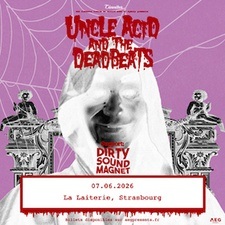 Uncle Acid & the Deadbeats + Dirty Sound Magnet