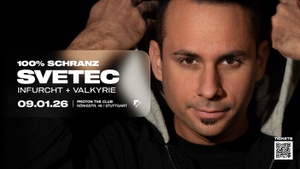 100% SCHRANZ w/ SVETEC, INFURCHT & VALKYRIE