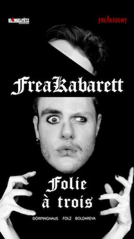 Freakabarett- Folie á trois