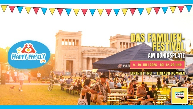 Happy Family · FESTIVAL & PASSION — Open-Air-Familienfestival am Königsplatz — Kinoliebe 2026