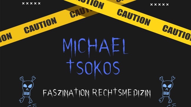 TSOKOS 3.0 - Rechtsmedizin live!