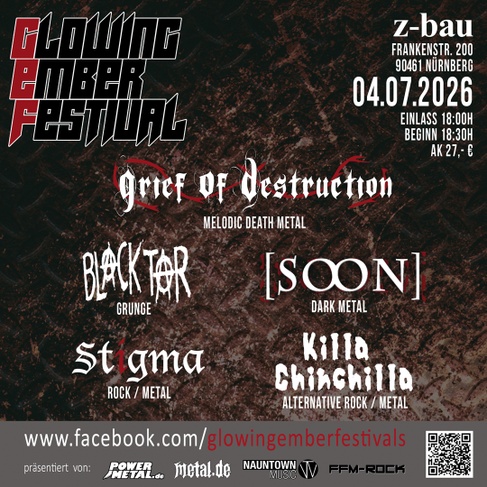 VII. Glowing Ember Festival w/ Killa Chinchilla + Stigma +  [SOON] + Blacktar + Grief of Destruction