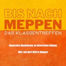Bis nach Meppen - Das Klassentreffen