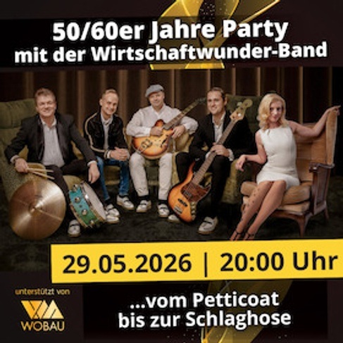 50/60er Jahre Party mit "Die Wirtschaftswunder-Band" | Magdeburg | machwerk