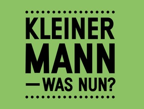 Kleiner Mann 
– was nun?