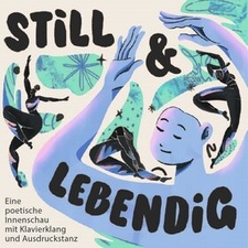 still & lebendig