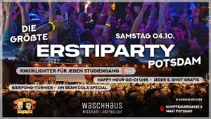 (Vorläufig) Die größte Erstiparty Potsdam - Waschhaus | Sa, 03.10.