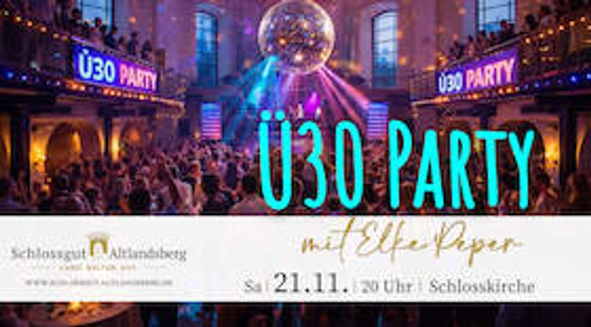 Titelbild der Veranstaltung Ü30 Party