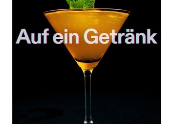 Auf ein Getränk!