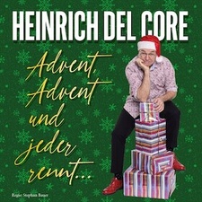 Heinrich del Core - Advent, Advent und jeder rennt...