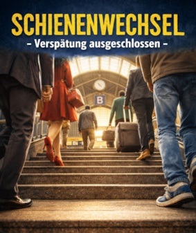 Schienenwechsel - Verspätung ausgeschlossen