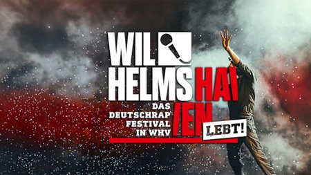 WILHELMSHAVEN LEBT! - Das Deutschrap Festival in WHV!