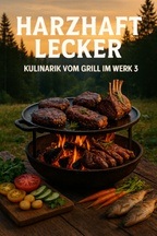 Harzhaft Lecker – Kulinarik vom Grill im Werk3
