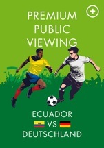 AUSVERKAUFT Premium Public Viewing: Ecuador - Deutschland. Mit BBQ und Sundowner DJ-Set vor dem Spiel und Freibier von Hofbräu zum Spiel