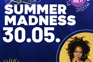 SUMMER MADNESS 30.05.2026