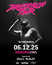 DRECKISCH TOUR - DJ Dreckisch, DICE,  9laley