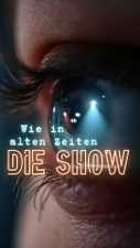 Wie in alten Zeiten: Die Show