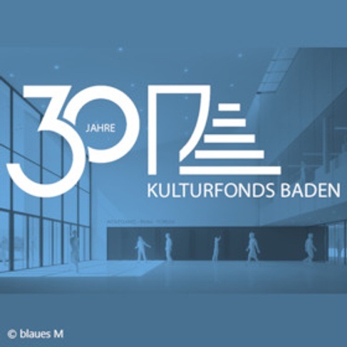 30 Jahre Kulturfonds Baden e.V.