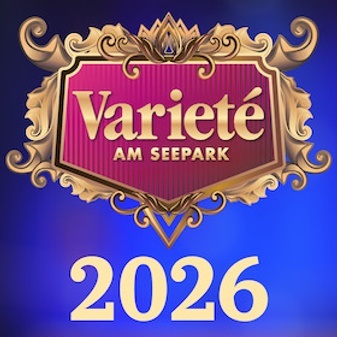 Varieté am Seepark 2026