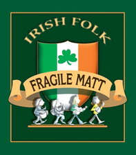 FRAGILE MATT - Irish Folk