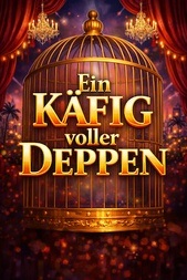 Ein Käfig voller Deppen