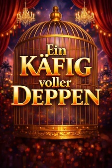 Ein Käfig voller Deppen