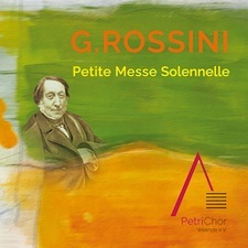 Gioachino Rossini - Petite Messe solennelle