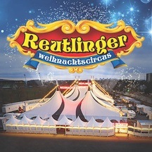 Reutlinger Weihnachtscircus 2026